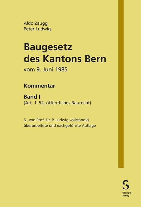 Text: "Baugesetz des Kantons Bern, Kommentar Band I, 6. Auflage."

Cover mit gelbem Hintergrund und Buchdetails.
