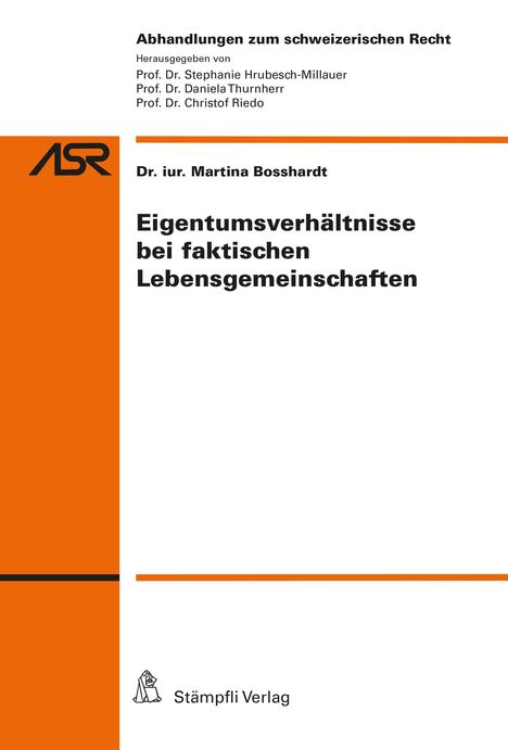 Martina Florinda Paula Bosshardt: Grundfragen im Zusammenhang mit Eigentumsverhältnissen bei faktischen Lebensgemeinschaften, Buch