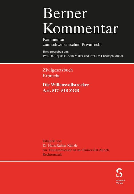 Hans Rainer Künzle: Die Willensvollstrecker Art. 517-518 ZGB, Buch
