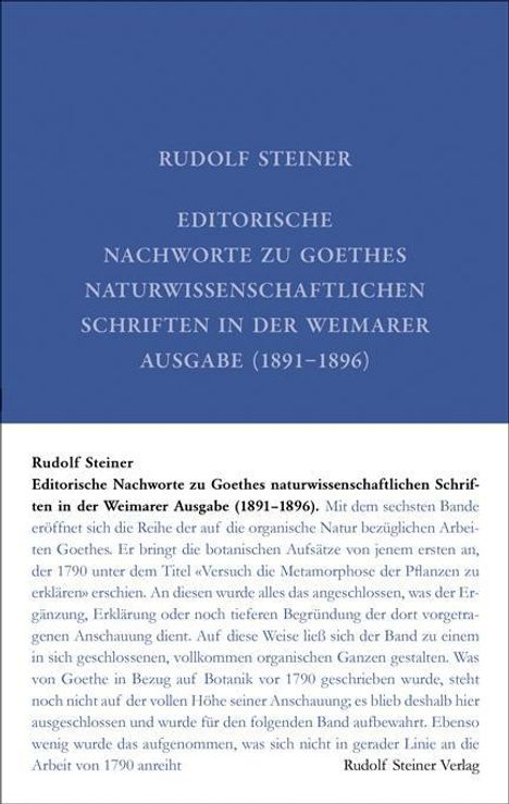 Rudolf Steiner: Editorische Nachworte zu Goethes Naturwissenschaftlichen Schriften in der Weimarer Ausgabe (1891-1896), Buch