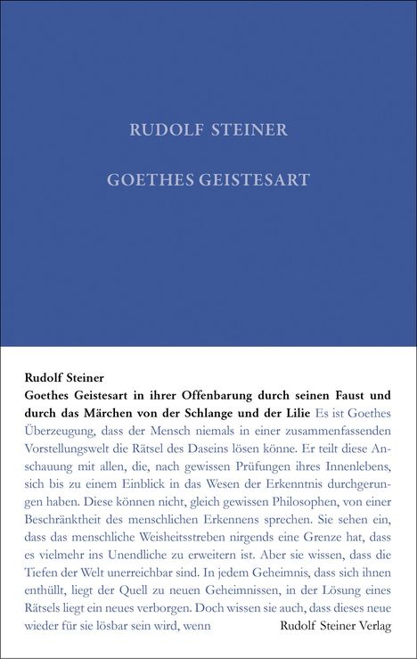 Rudolf Steiner: Goethes Geistesart in ihrer Offenbarung durch seinen "Faust" und durch das Märchen "Von der Schlagen und der Lilie", Buch