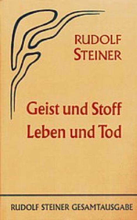Rudolf Steiner: Steiner, R: Geist und Stoff, Leben und Tod, Buch