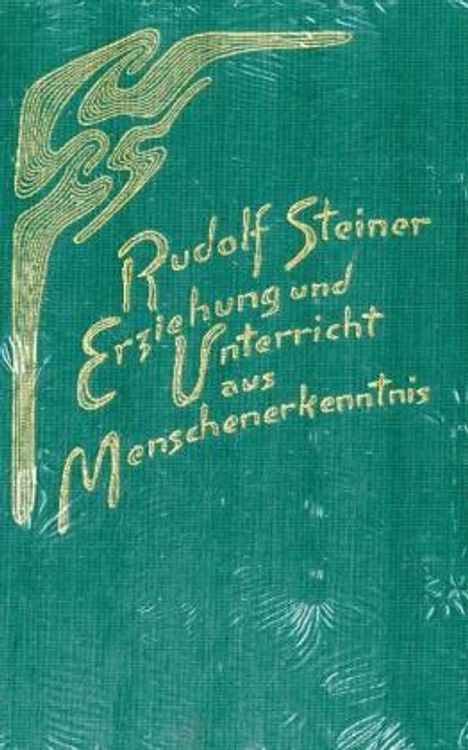 Rudolf Steiner: Erziehung und Unterricht aus Menschenerkenntnis, Buch