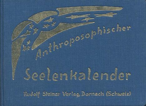 Rudolf Steiner: Anthroposophischer Seelenkalender. 52 Wochensprüche, Buch