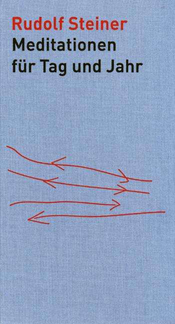 Rudolf Steiner: Meditationen für Tag und Jahr, Buch
