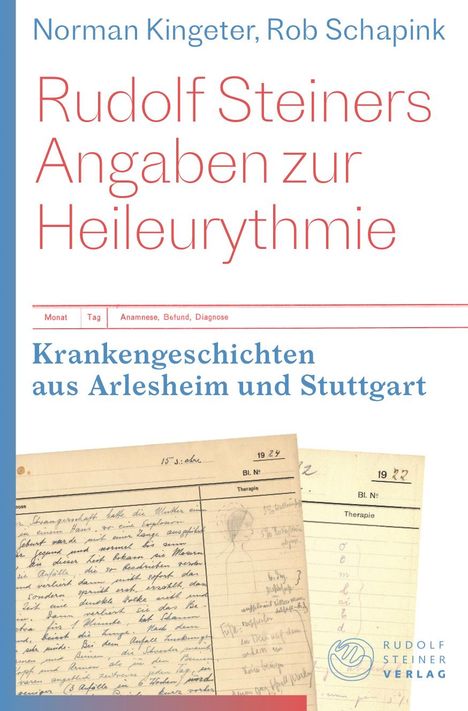 Norman Kingeter: Rudolf Steiners Angaben zur Heileurythmie, Buch