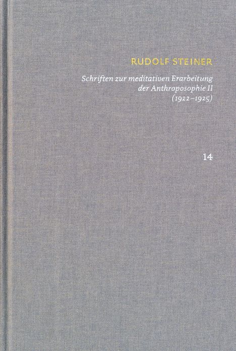 Grauer Buchdeckel mit goldener und weißer Schrift: „Rudolf Steiner. Schriften zur meditativen Erarbeitung der Anthroposophie II (1922–1925)” und die Zahl „14”.