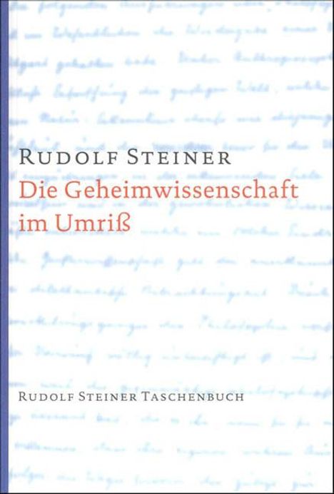 Rudolf Steiner: Die Geheimwissenschaft im Umriss, Buch