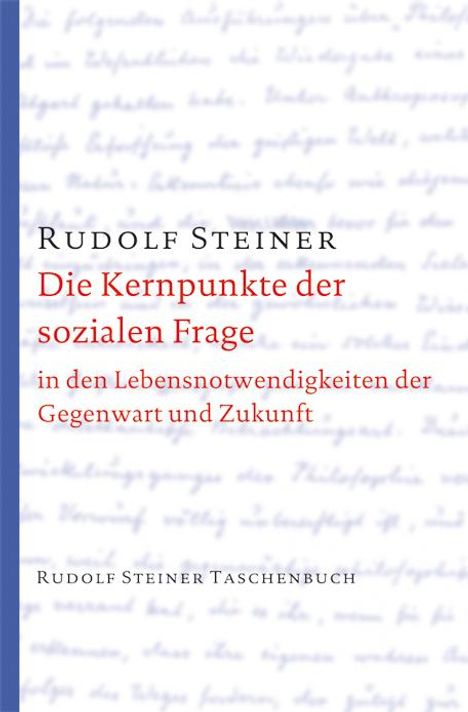 Rudolf Steiner: Die Kernpunkte der sozialen Frage, Buch