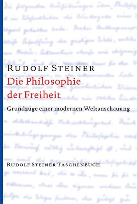 Rudolf Steiner: Die Philosophie der Freiheit, Buch