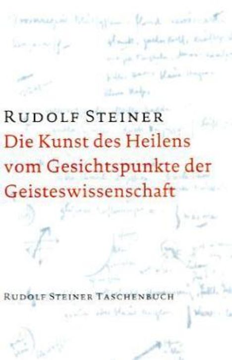 Rudolf Steiner: Steiner, R: Kunst d. Heilens, Buch