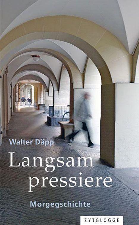 Walter Däpp: Däpp, W: Langsam pressiere, Buch