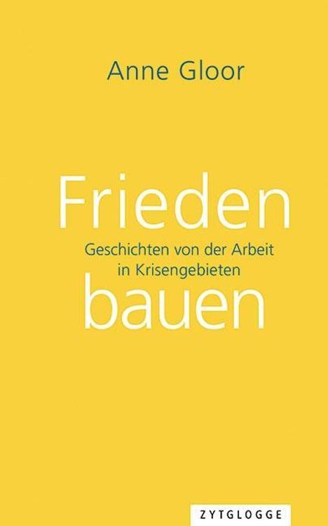 Anne Gloor: Frieden bauen, Buch