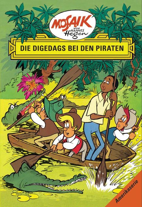 Lothar Dräger: Die Digedags, Amerikaserie 03. Die Digedags bei den Piraten, Buch