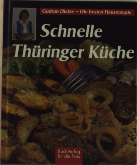 Gudrun Dietze: Schnelle Thüringer Küche, Buch