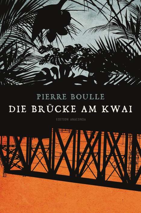 Pierre Boulle: Boulle, P: Brücke am Kwai (Edition Anaconda), Buch