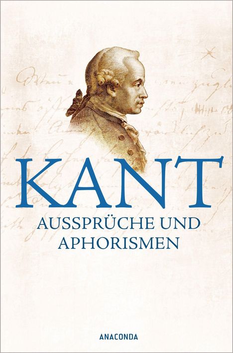 Immanuel Kant: Kant - Aussprüche und Aphorismen, Buch
