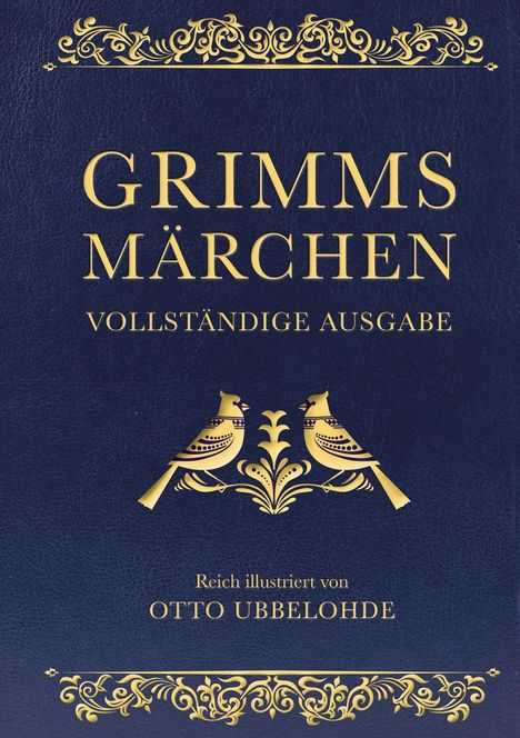 Jacob Grimm: Grimms Märchen - vollständig und illustriert(Cabra-Lederausgabe), Buch