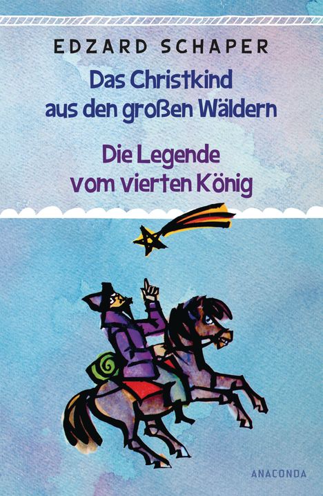 Edzard Schaper: Die Legende vom vierten König / Das Christkind aus den großen Wäldern, Buch