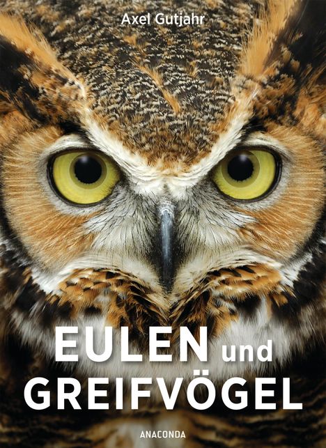 Axel Gutjahr: Eulen und Greifvögel, Buch