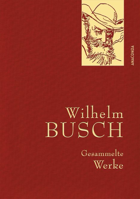 Wilhelm Busch: Busch, W: Wilhelm Busch - Gesammelte Werke, Buch