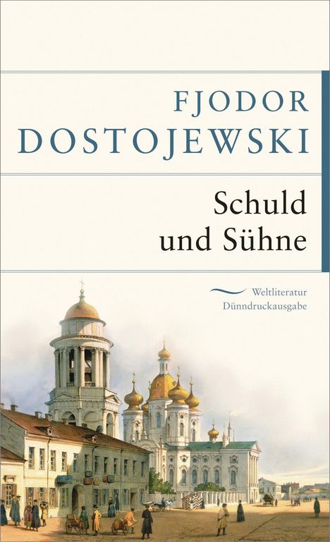 Fjodor M. Dostojewski: Dostojewski, F: Schuld und Sühne, Buch