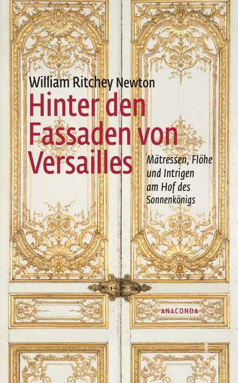 William Ritchey Newton: Hinter den Fassaden von Versailles, Buch