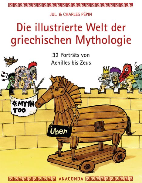 Charles Pépin: Pépin, C: Die illustrierte Welt der griechischen Mythologie, Buch