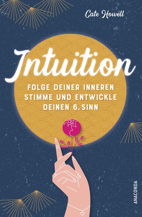 Cate Howell: Intuition - Folge deiner inneren Stimme und entwickle deinen 6. Sinn, Buch