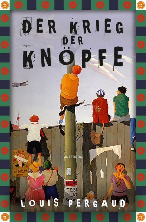 Louis Pergaud: Der Krieg der Knöpfe. Roman, Buch