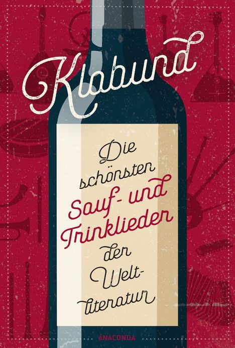 Klabund: Die schönsten Sauf- und Trinklieder der Weltliteratur, Buch