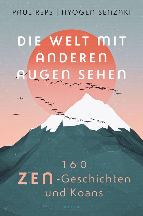 Paul Reps: Die Welt mit anderen Augen sehen. 160 Zen-Geschichten und Koans, Buch