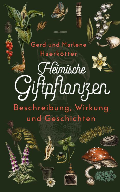 Gerd Haerkötter: Heimische Giftpflanzen. Beschreibung, Wirkung und Geschichten, Buch