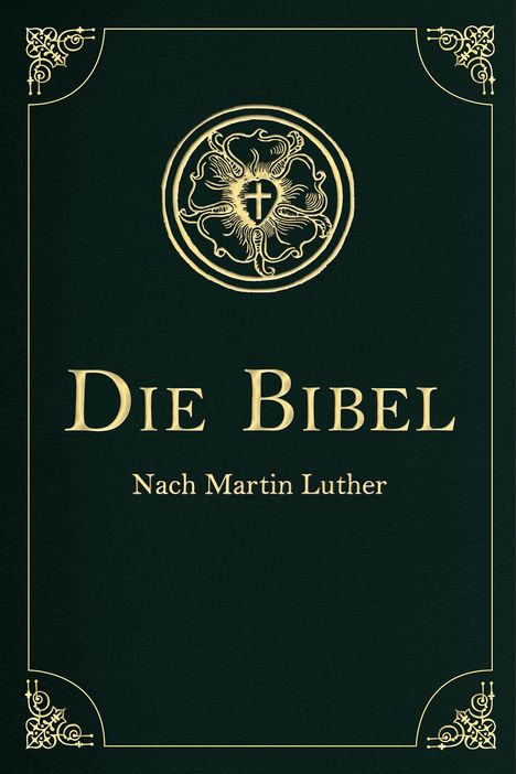 Martin Luther (1483-1546): Die Bibel - Altes und Neues Testament, Buch