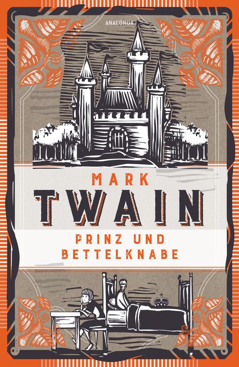 Mark Twain: Prinz und Bettelknabe. Vollständige, ungekürzte Ausgabe, Buch