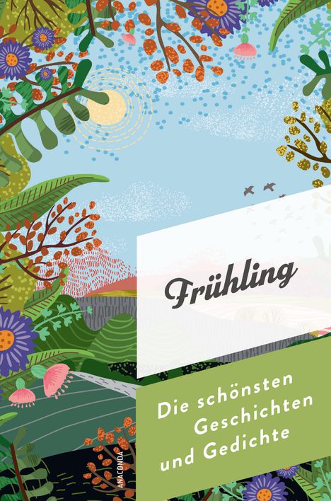 Frühling. Die schönsten Geschichten und Gedichte, Buch