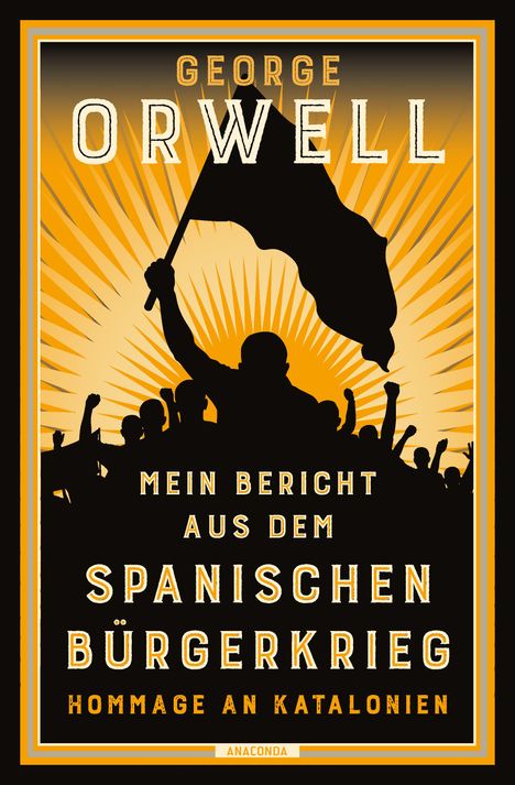 George Orwell: Mein Bericht aus dem Spanischen Bürgerkrieg. Hommage an Katalonien, Buch