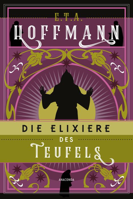 E. T. A. Hoffmann: Die Elixiere des Teufels. Roman, Buch