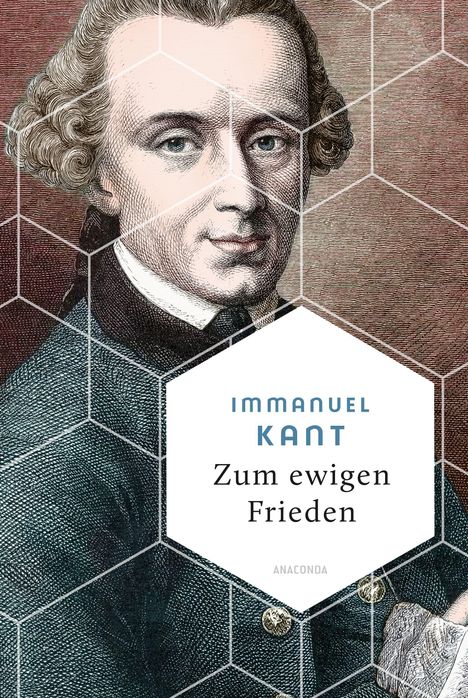 „Immanuel Kant: Zum ewigen Frieden“ steht auf einem sechseckigen Hintergrund. Ein Portrait eines Mannes ist sichtbar.