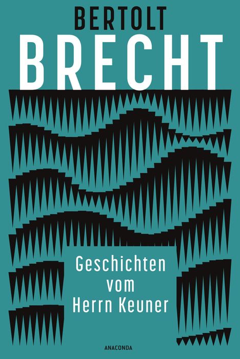 "Geschichten vom Herrn Keuner" von Bertolt Brecht. Turquoise Hintergrund, schwarze Zickzack-Muster.