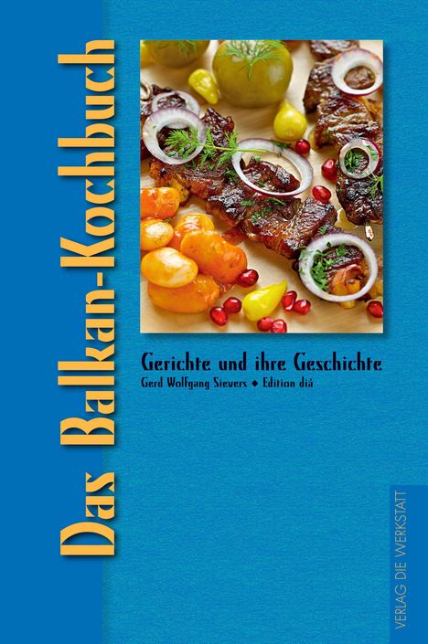 Gerd W. Sievers: Sievers, G: Balkan-Kochbuch, Buch
