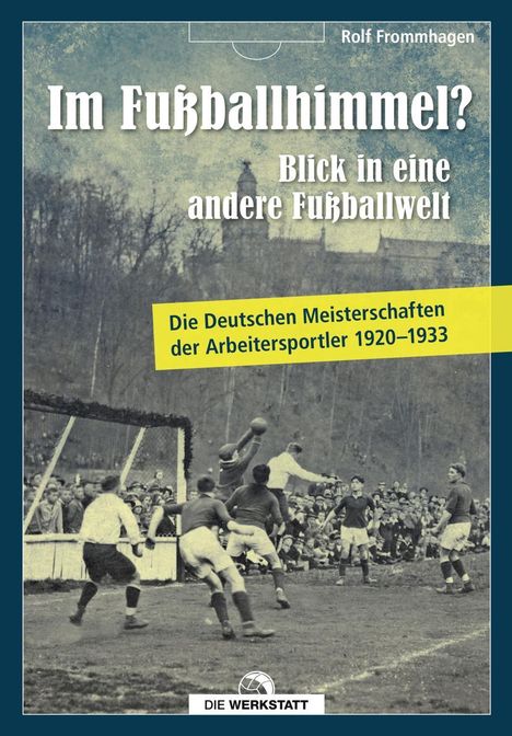 Rolf Frommhagen: Frommhagen, R: Im Fußballhimmel? Blick in eine andere Fußbal, Buch