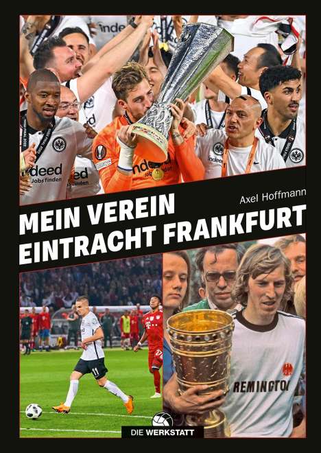 Axel Hoffmann: Mein Verein Eintracht Frankfurt, Buch