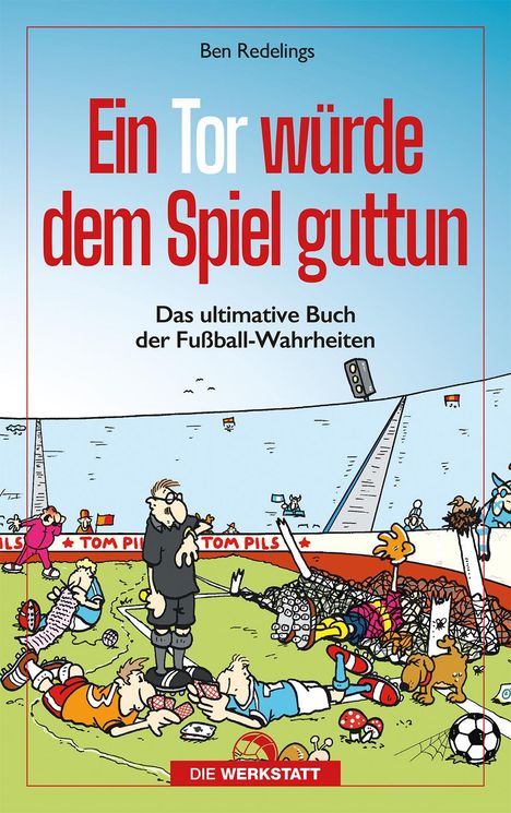 Ben Redelings: Ein Tor würde dem Spiel gut tun, Buch