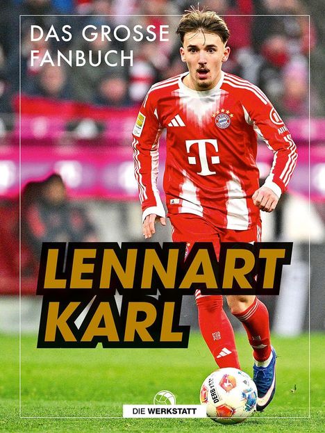 "DAS GROSSE FANBUCH" und "LENNART KARL" in großen Buchstaben. Ein Fußballspieler in rotem Trikot rennt mit dem Ball.