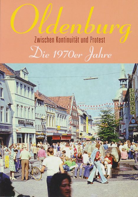 Oldenburg - Die 1970er Jahre, Buch