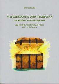 Peter Gottwald: Gottwald, P: Wiederholung und Neubeginn, Buch