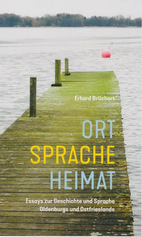 Erhard Brüchert: Brüchert, E: Ort Sprache Heimat, Buch