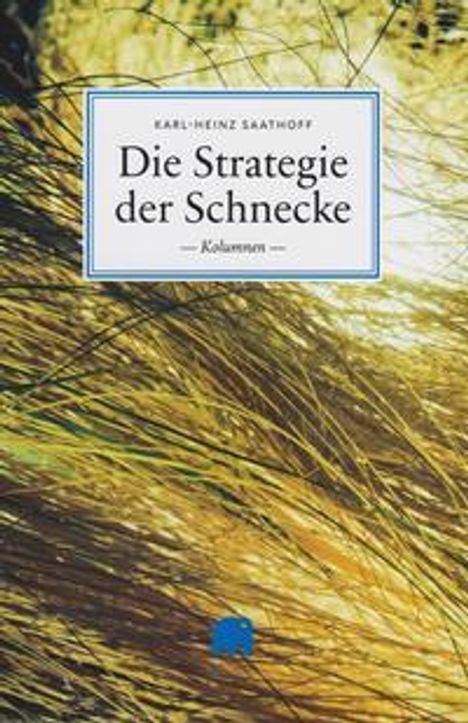 Karl-Heinz Saathoff: Saathoff, K: Strategie der Schnecke, Buch