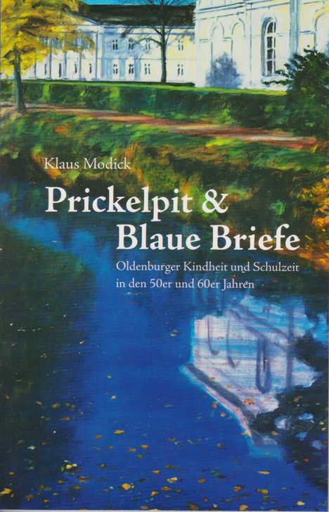 Klaus Modick: Prickelpitt &amp; Blaue Briefe, Buch